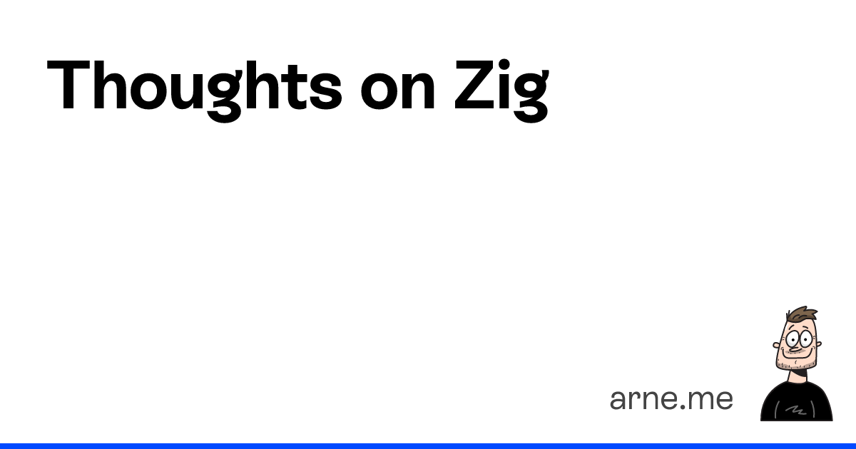 Thoughts On Zig
