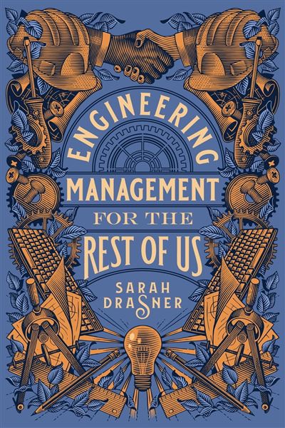 The cover of Engineering Management for the Rest of Us by Sarah Drasner