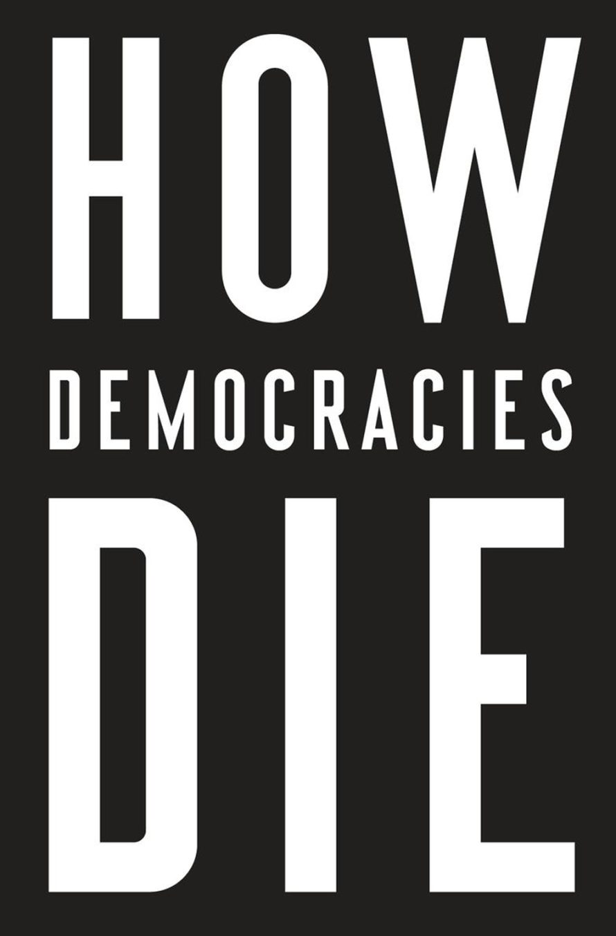 The cover of How Democracies Die by Steven Levitsky and Daniel Ziblatt