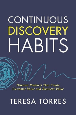 The cover of Continuous Discovery Habits by Teresa Torres