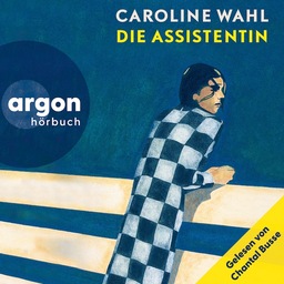 The cover of Die Assistentin by Caroline Wahl