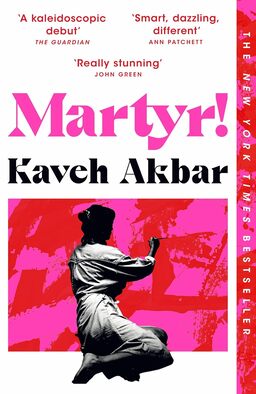 The cover of Martyr! by Kaveh Akbar