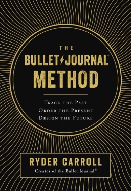 The cover of The Bullet Journal Method by Ryder Carroll