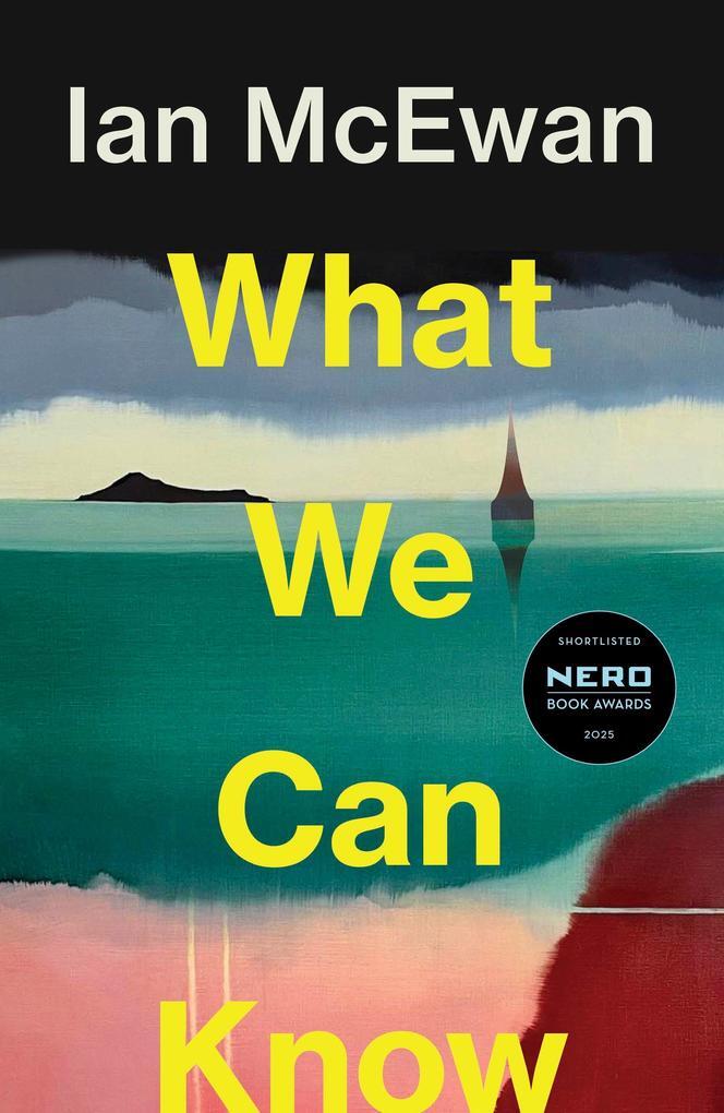 The cover of What We Can Know by Ian McEwan